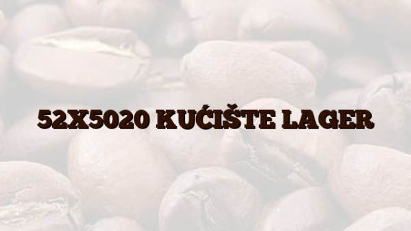 52X5020 KUĆIŠTE LAGER
