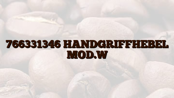 766331346 HANDGRIFFHEBEL MOD.W