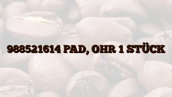 988521614 PAD,  OHR 1 STÜCK