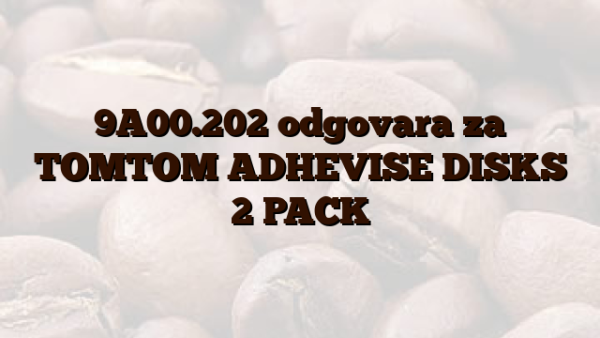 9A00.202 odgovara za TOMTOM ADHEVISE DISKS 2 PACK