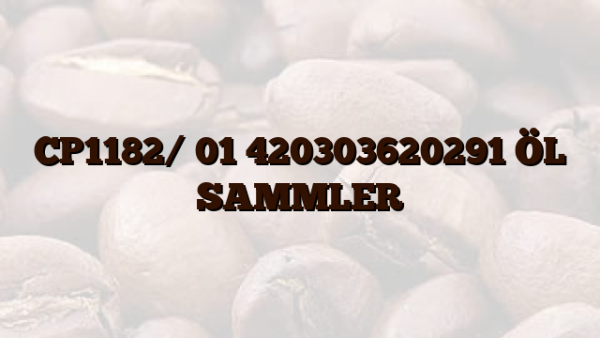 CP1182/ 01 420303620291 ÖL SAMMLER