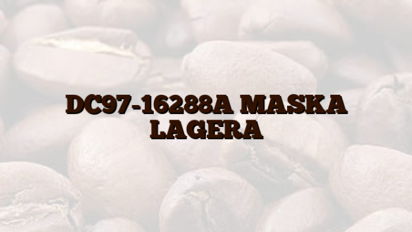 DC97-16288A MASKA LAGERA