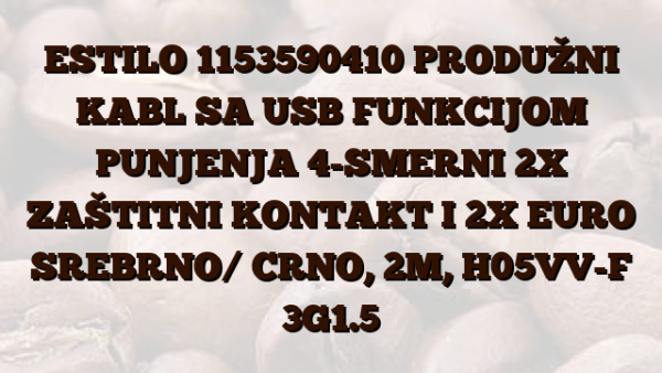 ESTILO 1153590410 PRODUŽNI KABL SA USB FUNKCIJOM PUNJENJA 4-SMERNI 2X ZAŠTITNI KONTAKT I 2X EURO SREBRNO/ CRNO,  2M,  H05VV-F 3G1.5