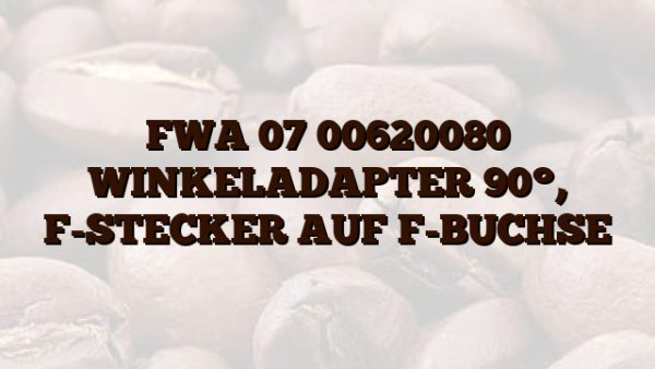 FWA 07 00620080 WINKELADAPTER 90°,  F-STECKER AUF F-BUCHSE
