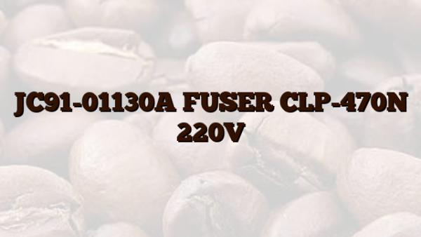 JC91-01130A FUSER CLP-470N 220V