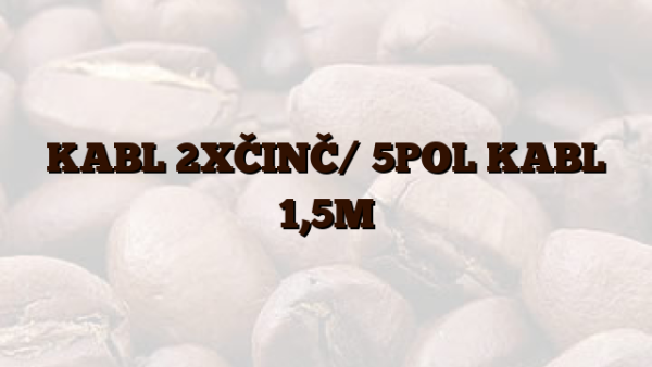 KABL 2XČINČ/ 5POL KABL 1,5M
