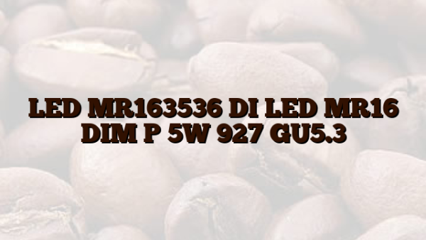 LED MR163536 DI LED MR16 DIM P 5W 927 GU5.3
