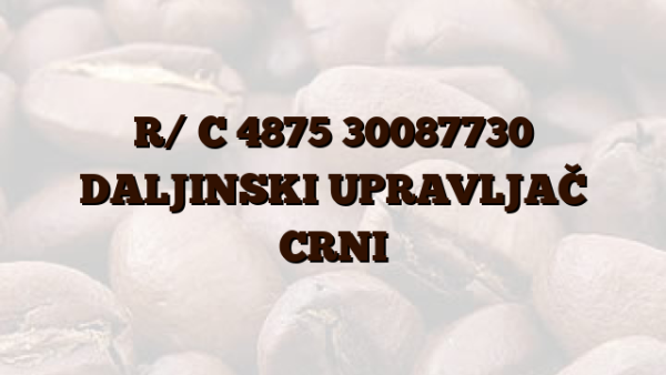 R/ C 4875 30087730 DALJINSKI UPRAVLJAČ CRNI