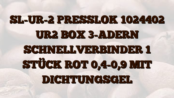 SL-UR-2 PRESSLOK 1024402 UR2 BOX 3-ADERN SCHNELLVERBINDER 1 STÜCK ROT 0,4-0,9 MIT DICHTUNGSGEL