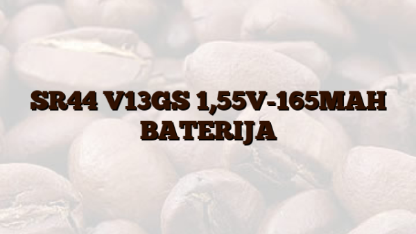 SR44 V13GS 1,55V-165MAH BATERIJA