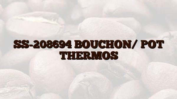 SS-208694 BOUCHON/ POT THERMOS