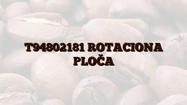 T94802181 ROTACIONA PLOČA