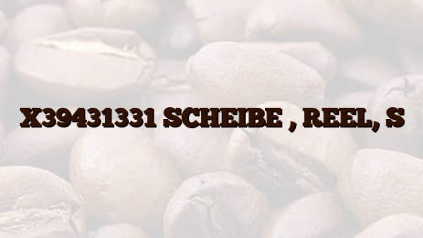X39431331 SCHEIBE ,  REEL,  S