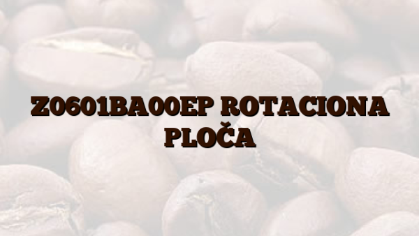 Z0601BA00EP ROTACIONA PLOČA