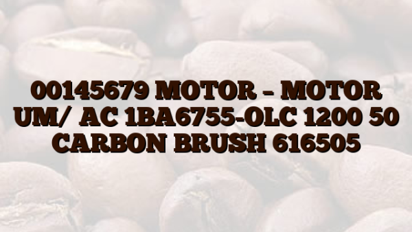 00145679 MOTOR – MOTOR UM/ AC 1BA6755-OLC 1200 50 CARBON BRUSH 616505