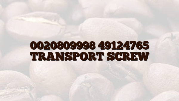 0020809998 49124765 TRANSPORT SCREW