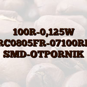 100R-0,125W RC0805FR-07100RL SMD-OTPORNIK