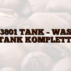 11003801 TANK – WASSER TANK KOMPLETT.