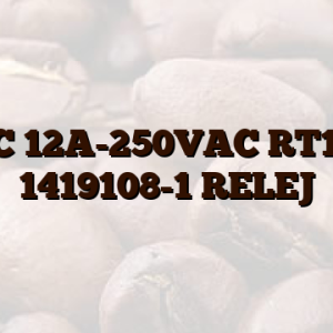 12VDC 12A-250VAC RT114012 1419108-1 RELEJ