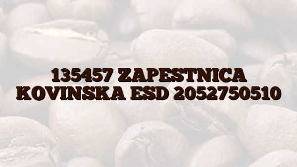 135457 ZAPESTNICA KOVINSKA ESD 2052750510