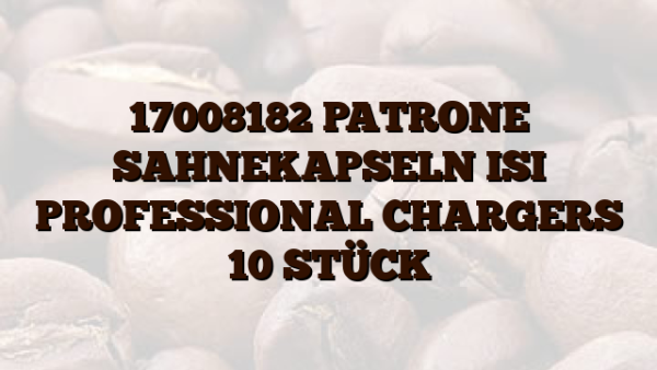 17008182 PATRONE SAHNEKAPSELN ISI PROFESSIONAL CHARGERS 10 STÜCK