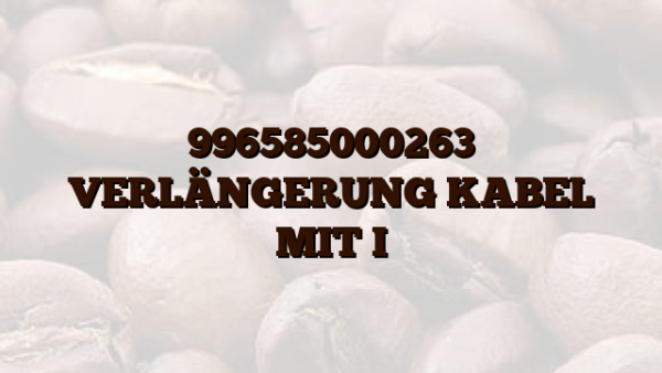 996585000263 VERLÄNGERUNG KABEL MIT I