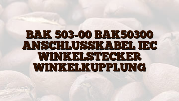 BAK 503-00 BAK50300 ANSCHLUSSKABEL IEC WINKELSTECKER WINKELKUPPLUNG