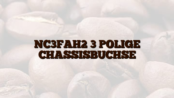 NC3FAH2 3 POLIGE CHASSISBUCHSE